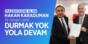 Mazbatasını alan Karaduman ilk mesajı verdi: Durmak Yok Yola Devam