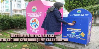 İlkadım Belediyesi, Bitkisel Atık Yağları Geri Dönüşüme Kazandırıyor