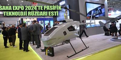 SAHA EXPO 2024’te Pasifik Teknoloji rüzgarı esti