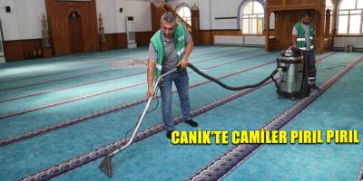 Canik’te Camiler Pırıl Pırıl
