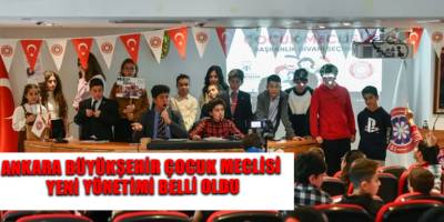 Ankara Büyükşehir Çocuk Meclisi yeni yönetimi belli oldu