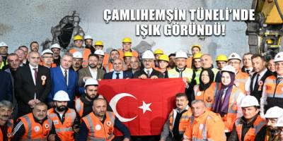 Çamlıhemşin Tüneli’nde ışık göründü!