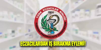 Eczacılardan iş bırakma eylemi!