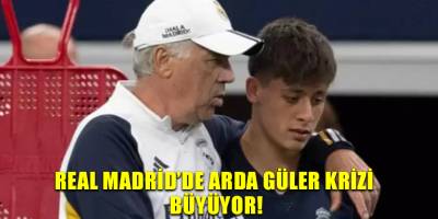 Real Madrid’de Arda Güler krizi büyüyor!