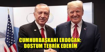 Cumhurbaşkanı Erdoğan: Dostum Trump’ı tebrik ederim