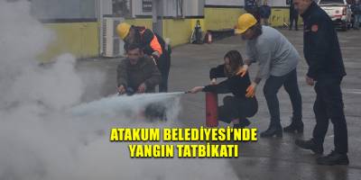 Atakum Belediyesi’nde yangın tatbikatı