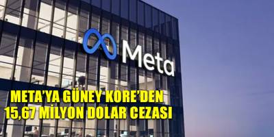 Meta’ya Güney Kore’den 15,67 milyon dolar cezası