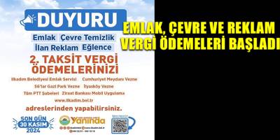 Emlak, Çevre ve Reklam vergi ödemeleri başladı