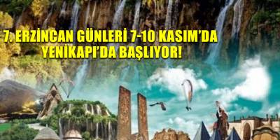 7. Erzincan Günleri 7-10 Kasım’da Yenikapı’da başlıyor!