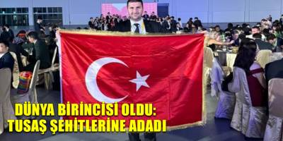 Dünya birincisi oldu: TUSAŞ şehitlerine adadı