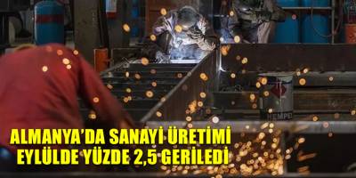 Almanya’da sanayi üretimi eylülde yüzde 2,5 geriledi