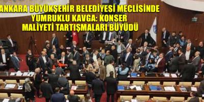 Ankara Büyükşehir Belediyesi Meclisinde yumruklu kavga: Konser maliyeti tartışmaları büyüdü