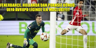Fenerbahçe, Hollanda’dan puansız döndü: UEFA Avrupa Liginde ilk mağlubiyet