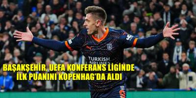 Başakşehir, UEFA Konferans Liginde ilk puanını Kopenhag’da aldı