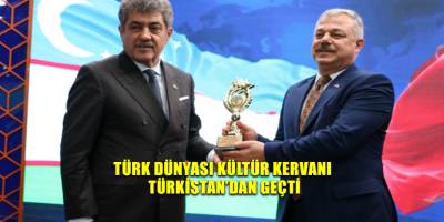 Türk Dünyası Kültür Kervanı Türkistan’dan geçti