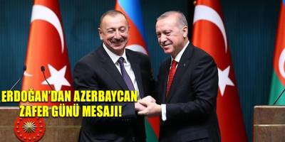 Erdoğan’dan Azerbaycan Zafer Günü mesajı!