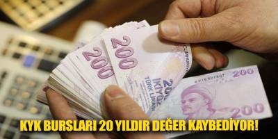 KYK bursları 20 yıldır değer kaybediyor!