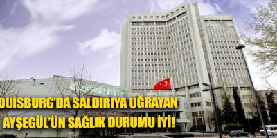 Duisburg’da saldırıya uğrayan Ayşegül’ün sağlık durumu iyi!