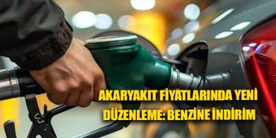 Akaryakıt fiyatlarında yeni düzenleme: benzine indirim