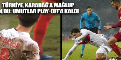 Türkiye, Karadağ’a mağlup oldu: Umutlar Play-off’a kaldı