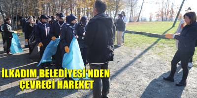 İlkadım Belediyesi’nden Çevreci Hareket