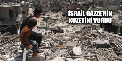 İsrail Gazze’nin kuzeyini vurdu