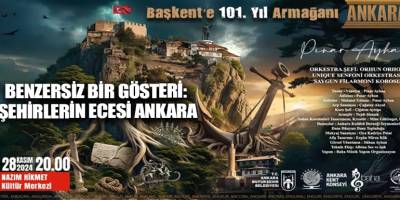 Benzersiz bir gösteri: Şehirlerin Ecesi ANKARA
