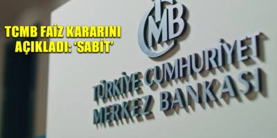 TCMB faiz kararını açıkladı: ‘Sabit’