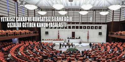 Yetkisiz çakar ve ruhsatsız silaha ağır cezalar getiren kanun yasalaştı