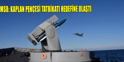 MSB: Kaplan Pençesi Tatbikatı hedefine ulaştı