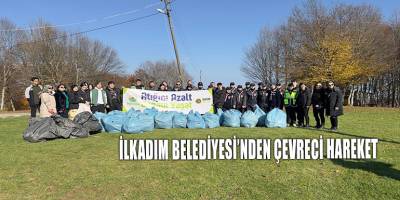 İlkadım Belediyesi’nden Çevreci Hareket