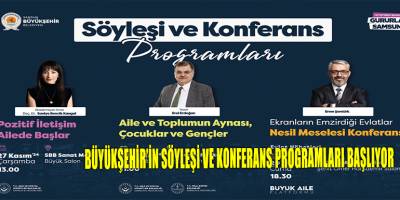 BÜYÜKŞEHİR’İN SÖYLEŞİ VE KONFERANS PROGRAMLARI BAŞLIYOR