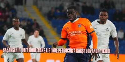 Başakşehir, UEFA Konferans Ligi’nde Petrocub’a karşı son anda yıkıldı