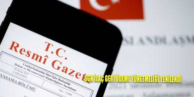 SGK İlaç Geri Ödeme Yönetmeliği yenilendi