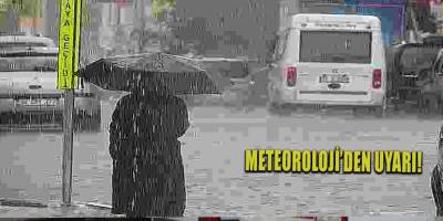 Meteoroloji’den uyarı!