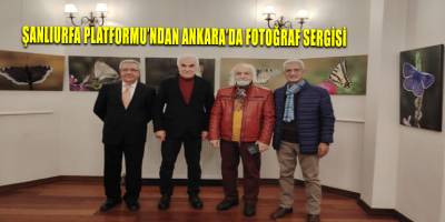 Şanlıurfa Platformu’ndan Ankara’da fotoğraf sergisi