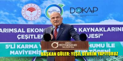 Başkan Güler: Yeşil devrim yapıyoruz