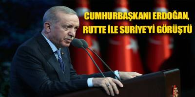 Cumhurbaşkanı Erdoğan, Rutte ile Suriye’yi görüştü