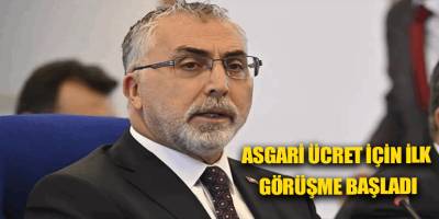 Asgari ücret için ilk görüşme başladı