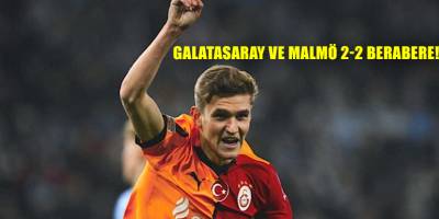 Galatasaray ve Malmö 2-2 Berabere!