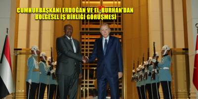 Cumhurbaşkanı Erdoğan ve el-Burhan’dan bölgesel iş birliği görüşmesi
