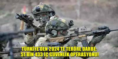 Türkiye'den 2024’te Teröre Darbe: 51 Bin 433 İç Güvenlik Operasyonu!