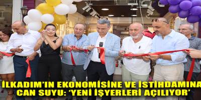 İlkadım’ın Ekonomisine ve İstihdamına  Can Suyu: ‘Yeni İşyerleri Açılıyor’