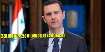 Esed, Rusya’ya 250 milyon dolar nakit kaçırdı
