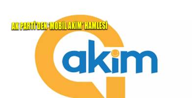 AK Parti’den ‘Mobil AKİM’ hamlesi