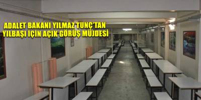 Adalet Bakanı Yılmaz Tunç’tan yılbaşı için Açık Görüş müjdesi