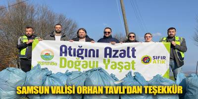 SAMSUN VALİSİ ORHAN TAVLI'DAN TEŞEKKÜR