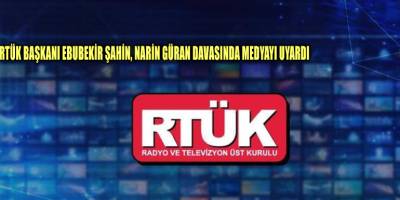 RTÜK Başkanı Ebubekir Şahin, Narin Güran davasında medyayı uyardı