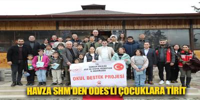 Havza SHM’den ODES’li çocuklara tirit