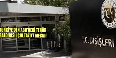 Türkiye’den ABD'deki terör saldırısı için taziye mesajı